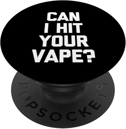 Puedo golpear tu vape - Divertido refrán Vape Pen Fumar Vaping PopSockets intercambiables PopGrip