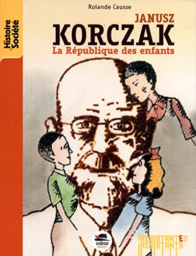 Janusz Korczak: la République des enfants