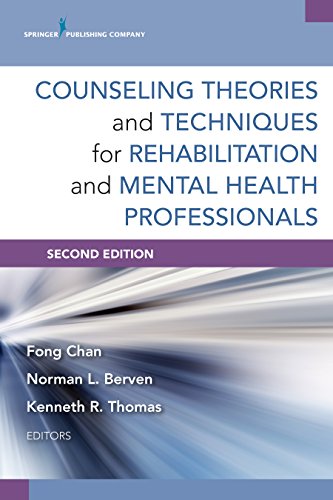Counseling Theories and Techniques for Rehabilitation and Mental Health Professionals, Second Edition (Springer Series on Rehabilitation)