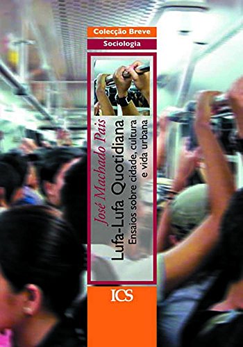 LUFA-LUFA QUOTIDIANA: Ensaios sobre Cidade, Cultura e Vida Urbana