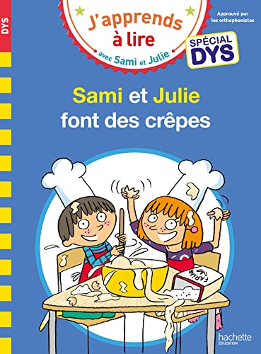 Sami et Julie- Spécial DYS (dyslexie) Sami et Julie font des crêp...