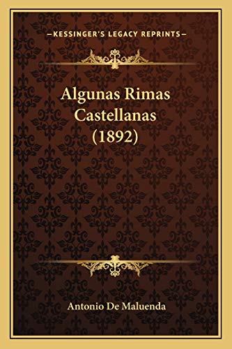 Algunas Rimas Castellanas (1892) (Spanish Edition)