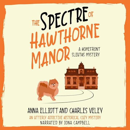 The Spectre of Hawthorne Manor by Anna Elliott, Charles Veley episode artwork