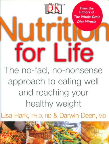 Nutrition for Life: A NO FAD, NON NONSENSE APPROACH TO EATING WELL AND REACHING