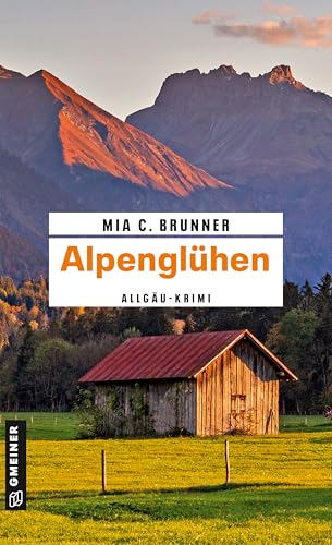 Alpenglühen: Kriminalroman (Kommissare Jessica Grothe und Florian Forster 9)