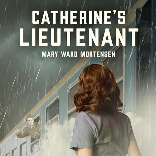 Catherine's Lieutenant : Mary Ward Mortensen episode artwork