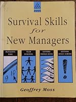 Survival Skills for New Managers 0749407212 Book Cover