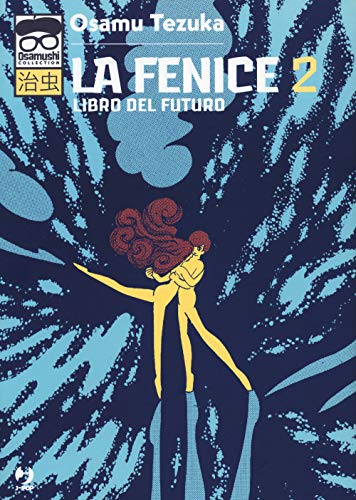 La fenice. Libro del futuro (Vol. 2)