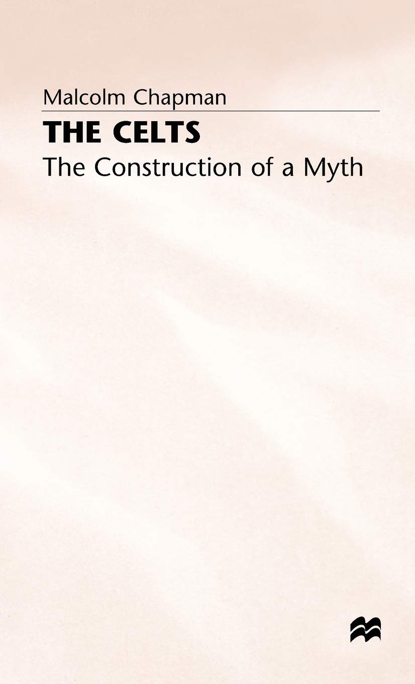 The Celts: The Construction of a Myth