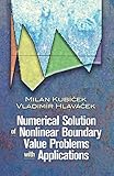  Numerical Solution of Nonlinear Boundary Value Problems With Applications (Dover Books on Engineering)