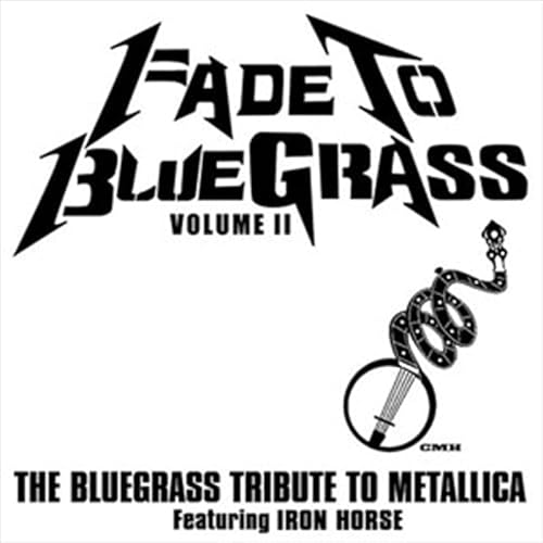 Fade to Bluegrass Vol. 2: Bluegrass Tribute to Metallica