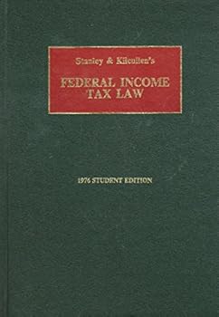 Hardcover Stanley & Kilcullen's Federal Income Tax Law 1976 Student Edition Book
