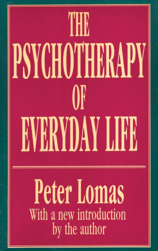The Psychotherapy of Everyday Life (History of Ideas Series)