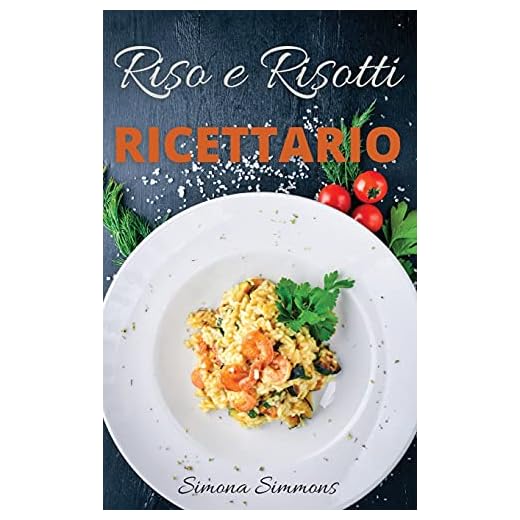 Riso e Risotti Cookbook (Italian Edition)