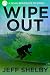 Wipe Out (Noah Braddock Mysteries Book 7)