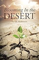 Blooming in the Desert 1490886214 Book Cover