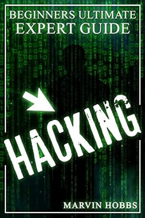Hacking: Beginners Ultimate Expert Guide (Hacking, Computer Hacking ...
