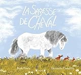 La sagesse de Cheval – Album - dès 4 ans