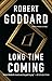 Long Time Coming: A Novel