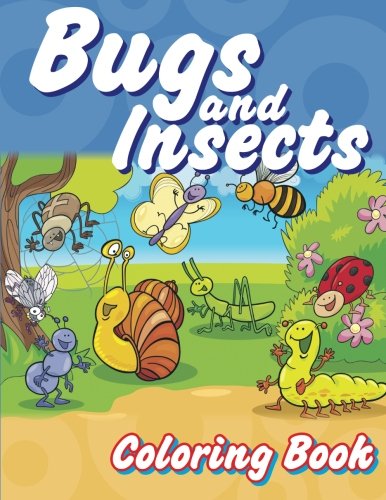 Bugs and insects coloring book (super fun coloring books for kids…
