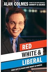 Amazon Com Alan Colmes Books Biography Blog Audiobooks Kindle