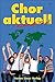 Produktbild Chor aktuell International: Eine Sammlung für das Chorsingen an allgemein bildenden Schulen