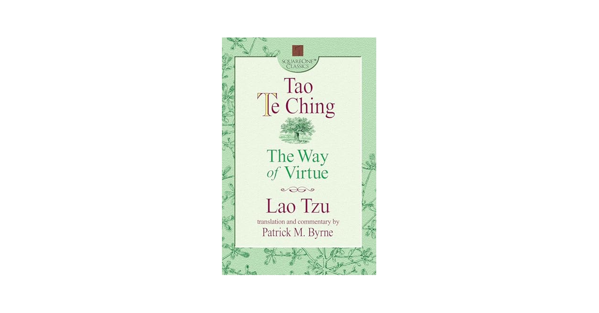 Tao Te Ching: The Way of Virtue (Square One Classics): Tzu