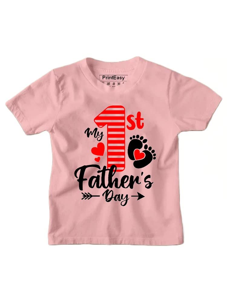 PrintEasy® My First Father's Day | My 1st Father's Day Cotton Round Neck Half Sleeve Unisex Kids T-Shirt for Boys & Girls