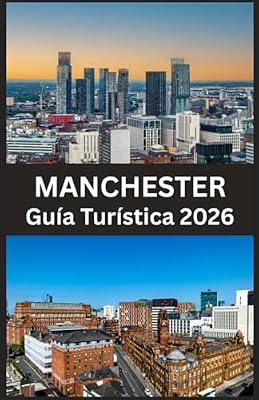 MÁNCHESTER Guía Turística 2026: Descubre monumentos históricos, barrios vibrantes, lugares gastronómicos y experiencias auténticas | Ya disponible en tu tienda friki favorita! En mundofriki.es! MÁNCHESTER Guía Turística 2026: Descubre monumentos históricos, barrios vibrantes, lugares gastronómicos y experiencias auténticas | Ya disponible en tu tienda friki favorita! En mundofriki.es!