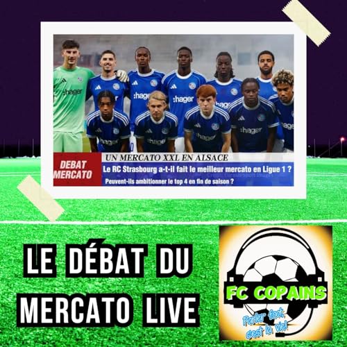 Page de couverture de Debat Ligue1 - Le RC Strasbourg🔵⚪ a-t-il fait le meilleur mercato de Ligue1❓🤔