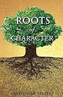 Roots of Character 1498434363 Book Cover