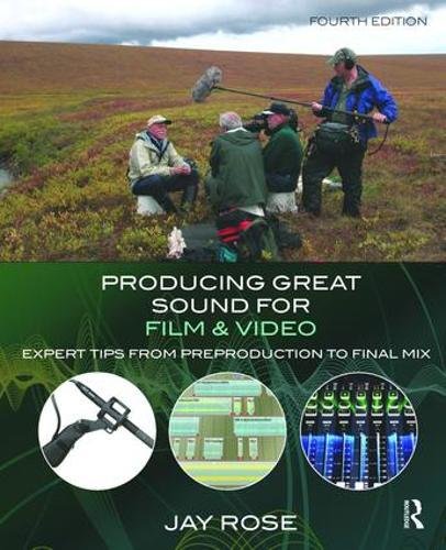 Routledge Producing Great Sound for Film and Video: Expert Tips from Preproduction to Final Mix