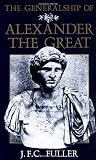 The Generalship Of Alexander The Great