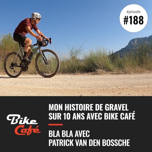 Mon histoire de gravel sur 10 ans avec Bike Caf&eacute;