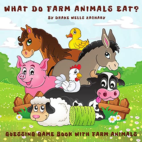 What Do Farm Animals Eat? Kids Early Learning Guessing Game Book | Farm Book For Kids 2-5 : Guessing Learning Picture Puzzle Game For Young Farm Animals Enthusiasts | Cow Pig Horse Picture Book
