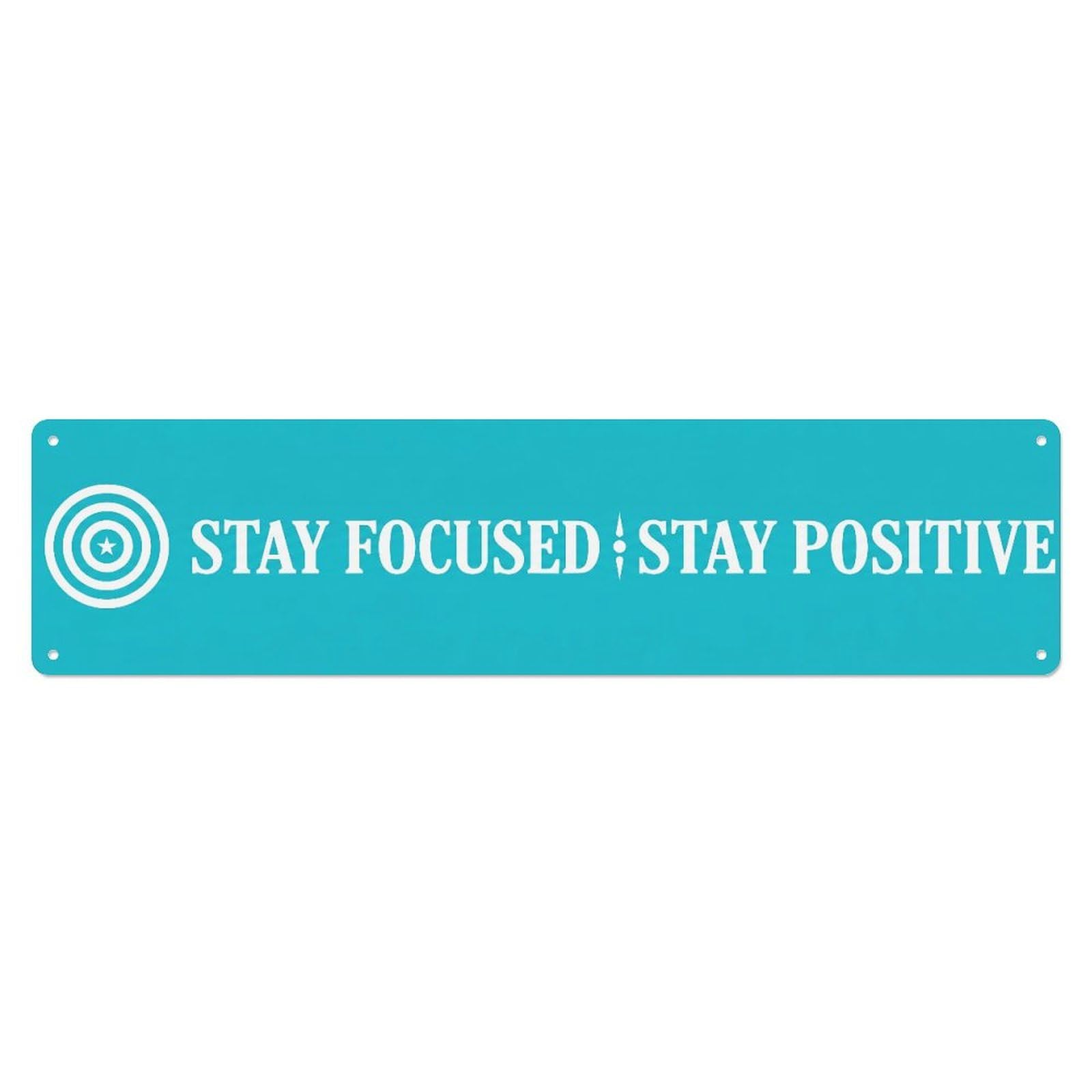 Fyrn Style Stay Focused Stay Positive Mindset Positive Metal Tin Sign