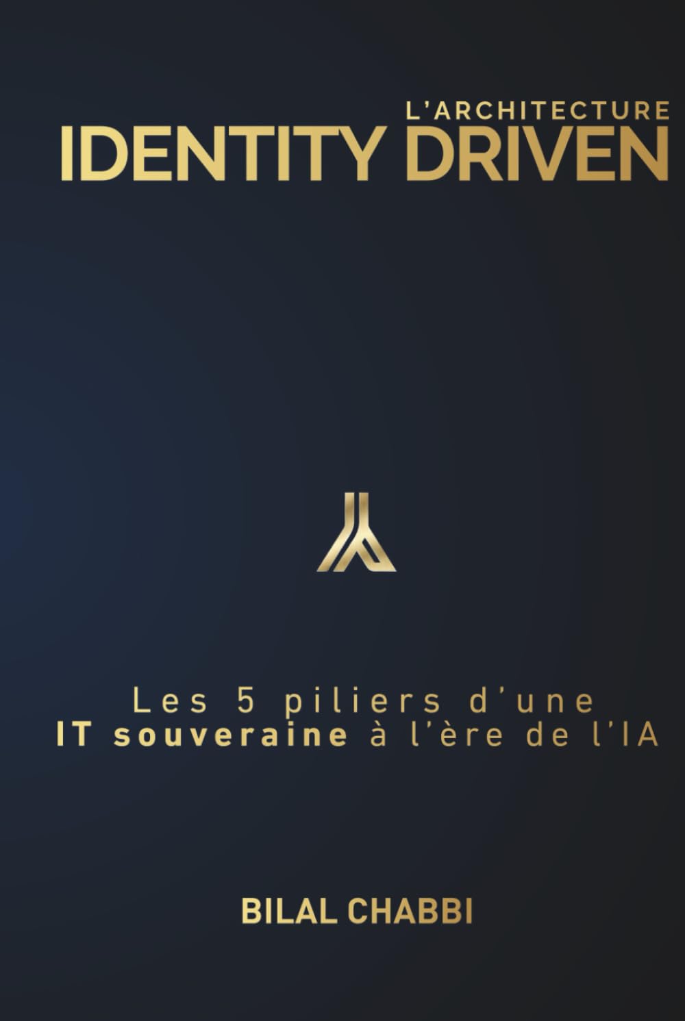 L'architecture Identity Driven: Les 5 piliers d'une IT souveraine à l'ère de l'IA