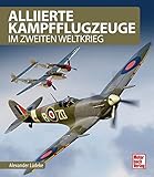 flugzeuge 2. weltkrieg england  Alliierte Kampfflugzeuge: im Zweiten Weltkrieg