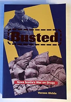 Paperback Busted: Nova Scotia's War on Drugs Book