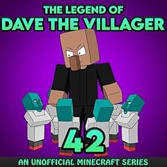 Dave the Villager 42: An Unofficial Minecraft Story cover art