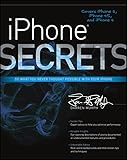  iPhone Secrets: Do What You Never Thought Possible With Your Iphone