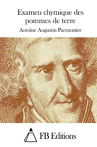 Examen chymique des pommes de terre (French Edition)