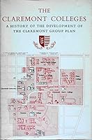 The Claremont Colleges;: A history of the development of the Claremont group plan, B0006CTG5M Book Cover