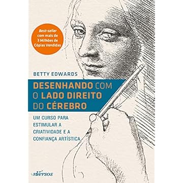 Capa do livro Desenhando com o Lado Direito do Cérebro: um curso para estimular a criatividade e a confiança artística