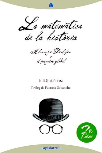 La matemàtica de la història: Alexandre Deulofeu o el pensador global (SIN COLECCION)