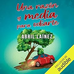 Couverture de Una raz&oacute;n y media para odiarte