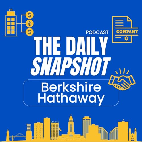 The Daily Snapshot - Berkshire Hathaway Podcast Por Spod Media LLC arte de portada