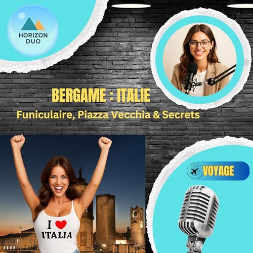 『🇮🇹 Découvrir Bergame Alta : Funiculaire, Piazza Vecchia & Secrets』のカバーアート