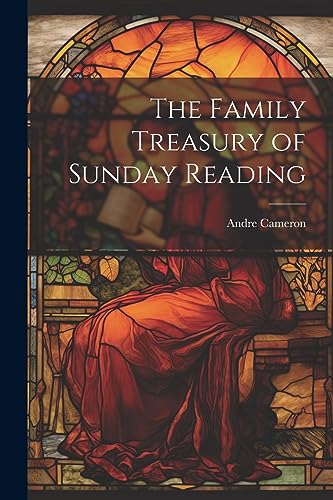 The Family Treasury of Sunday Reading