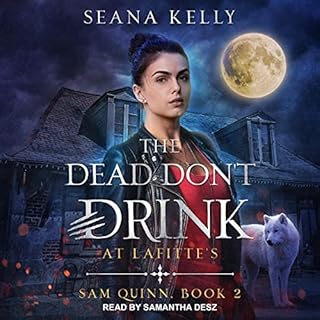 The Dead Don&rsquo;t Drink at Lafitte's Audiolibro Por Seana Kelly arte de portada
